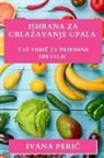 Ivana Peri¿ - Ishrana za Ubla¿avanje Upala