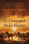 Rod Miller - A Thousand Dead Horses