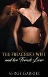 Serge Gabriel - The Preacher's Wife And her French Lover