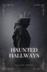 Ravven White - Haunted Hallways