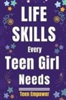 Teen Empower - Life Skills Every Teen Girl Needs