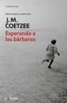 J. M. Coetzee - Esperando a los bárbaros