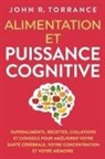 John R. Torrance - Alimentation et puissance cognitive