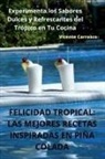 Vicente Carrasco - FELICIDAD TROPICAL