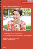 Renate Röllecke, Friederike von Gross, Röllecke, Friederike von Gross - Postdigitale Kulturen Jugendlicher