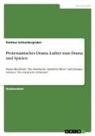 Dietmar Schneidergruber - Protestantisches Drama. Luther zum Drama und Spielen