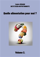 Cédric Menard - Quelle alimentation pour moi ?
