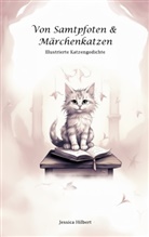 Jessica Hilbert - Von Samtpfoten & Märchenkatzen