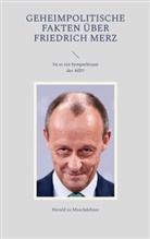 Herold Zu Moschdehner - Geheimpolitische Fakten über Friedrich Merz