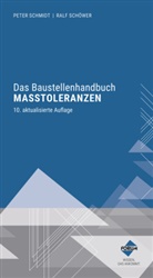 Forum Verlag Herkert, Peter Schmidt, Ralf Schöwer - Das Baustellenhandbuch der Masstoleranzen, m. 1 E-Book, m. 1 Buch, 2 Teile