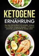 Nina Vogt - Ketogene Ernährung