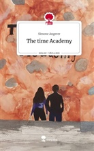 Simone Angerer - The time Academy. Life is a Story - story.one
