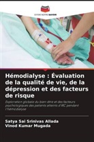 Satya Sai Srinivas Allada, Vinod Kumar Mugada - Hémodialyse : Évaluation de la qualité de vie, de la dépression et des facteurs de risque