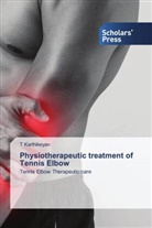 T Karthikeyan, T. Karthikeyan - Physiotherapeutic treatment of Tennis Elbow