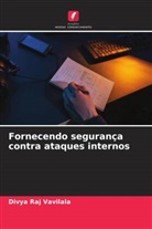 Divya Raj Vavilala - Fornecendo segurança contra ataques internos