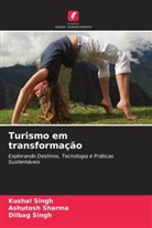 Ashutosh Sharma, Dilbag Singh, Kushal Singh - Turismo em transformação