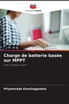 PRIYAMVADA KANCHUGANTALA - Charge de batterie basée sur MPPT