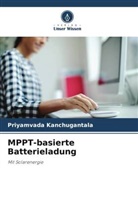 PRIYAMVADA KANCHUGANTALA - MPPT-basierte Batterieladung