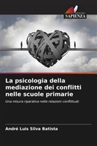 André Luis Silva Batista - La psicologia della mediazione dei conflitti nelle scuole primarie