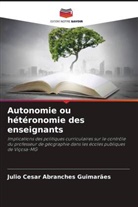 Julio Cesar Abranches Guimarães - Autonomie ou hétéronomie des enseignants