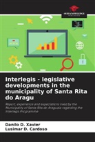 Lusimar D. Cardoso, Lusimar D. Cardoso, Danilo D. Xavier, Danilo D. Xavier - Interlegis - legislative developments in the municipality of Santa Rita do Aragu