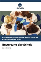 B Núñez Novo, Benigno Núñez Novo, Antonio Rosembergue Pinheiro e Mota - Bewertung der Schule