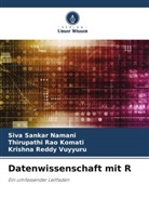 Thirupathi Rao Komati, Siva Sankar Namani, Vuyyuru, Krishna Reddy Vuyyuru - Datenwissenschaft mit R