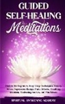 Spiritual Awakening Academy - GUIDED SELF-HEALING MEDITATIONS