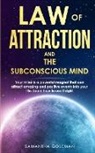 Samantha Goleman - LAW OF ATTRACTION AND THE POWER OF YOUR SUBCONSCIUS MIND