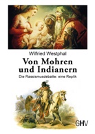 Wilfried Westphal - Von Mohren und Indianern