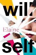 Will Self, Self Will - Elaine