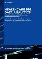 Victor Albuquerque, Rutvij H. Jhaveri, Vic Hugo C de Albuquerque et al, Akash Kumar Bhoi, Ranjit Panigrahi - Healthcare Big Data Analytics