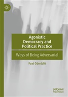 Fuat Gürsözlü - Agonistic Democracy and Political Practice