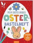 Corina Beurenmeister - Mein erstes großes Oster-Bastelheft