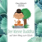 Claus Mikosch, Hohm Leonard - Der kleine Buddha auf dem Weg zum Glück, 3 Audio-CD (Audiolibro)