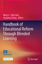 Jiangang Cheng, Xibin Han, Ming Li - Handbook of Educational Reform Through Blended Learning