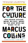 Marcus Collins, Collins Marcus - For the Culture