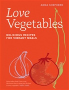 Anna Shepherd - Love Vegetables