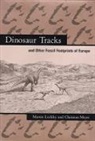 Martin Lockley, Christian (Director Meyer, Chritian Meyer, Meyer Christian - Dinosaur Tracks and Other Fossil Footprints of Europe