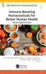 Adi D. Bharti, Urmila Jarouliya, Raj K. Keservani, Rajesh K. Kesharwani, Virendra K. Patel - Immune-Boosting Nutraceuticals for Better Human Health