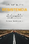 Alex Hutchinson - Resistencia La mente, el cuerpo, y los límites extraordinariamente elásticos del rendimiento humano