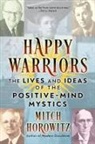 Mitch Horowitz, Horowitz Mitch - Happy Warriors