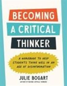 Julie Bogart - Becoming a Critical Thinker