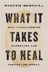 Prentis Hemphill - What It Takes to Heal