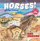 Gail Gibbons - Horses! (New & Updated)