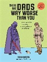 Glenn Boozan, Priscilla Witte - There Are Dads Way Worse Than You: Unimpeachable Evidence of Your