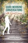 Natasha Derrick - Good Morning Conversations with Quiet Voices