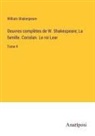 William Shakespeare - Oeuvres complètes de W. Shakespeare; La famille. Coriolan. Le roi Lear