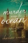 Charlene Wexler - Murder Across the Ocean
