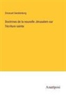 Emanuel Swedenborg - Doctrines de la nouvelle Jérusalem sur l'écriture sainte